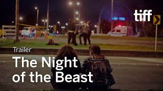 THE NIGHT OF THE BEAST Trailer TIFF Next Wave 2021