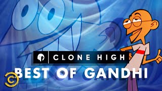 Gandhis Best Moments  Clone High