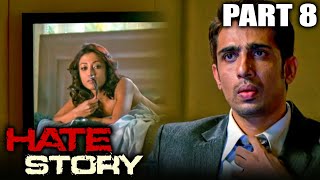 Hate Story 2012 Part  8 Bollywood Full Hindi Movie  Paoli Dam Nikhil Dwivedi Gulshan Devaiya