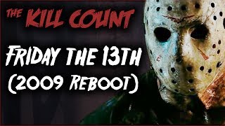 Friday the 13th 2009 Reboot KILL COUNT Original