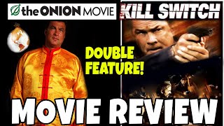The Onion Movie  Kill Switch 2008  Steven Seagal  Comedic Movie Review