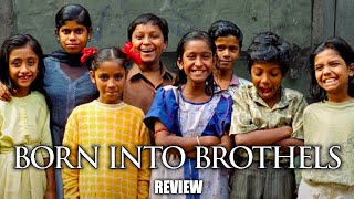 Born into Brothels Calcuttas Red Light Kids 2004  Documentary Review