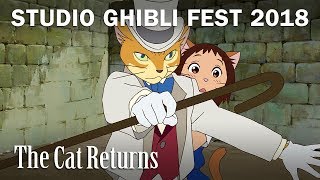 The Cat Returns  Studio Ghibli Fest 2018 Trailer In Theaters April 2018
