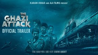 The Ghazi Attack  Official Trailer  Karan Johar  Rana Daggubati  Taapsee Pannu