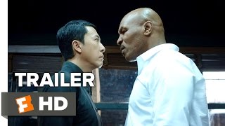 Ip Man 3 Official Teaser Trailer 1 2015  Donnie Yen Mike Tyson Action Movie HD