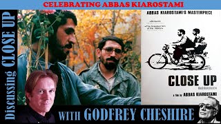 Discussing CloseUp with Godfrey Cheshire  Celebrating Abbas Kiarostami Ep1  Iranian Cinema