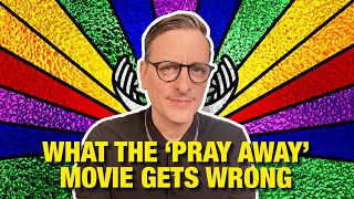 What the Pray Away Movie Gets Wrong The Becket Cook Show Ep 37