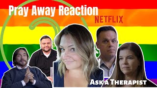 Ask a Therapist Reaction to Pray Away Film on Netflix