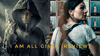 I Am All Girls Netflix Review  Justice Her Way