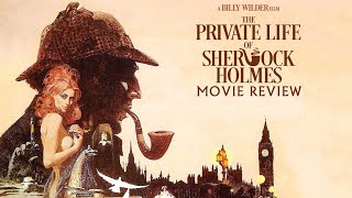 The Private Life of Sherlock Holmes  1970  Review  Billy Wilder  Masters of Cinema 182 