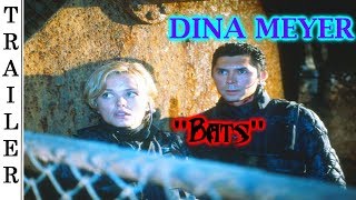 Bats  Trailer   DINA MEYER