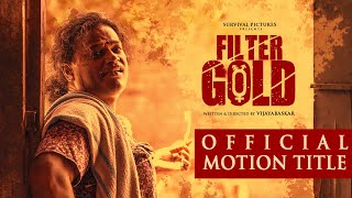 Filter Gold Official Motion Title  Survival Pictures  Vijayabaskar  Transgenders Action Film