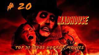 31 1970s Horror Movies For Halloween  20 Madhouse