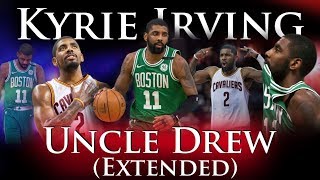 Kyrie Irving  Uncle Drew Extended