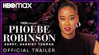 Phoebe Robinson Sorry Harriet Tubman  Official Trailer  HBO Max