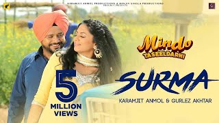 Surma  Full HD  Karamjit Anmol  Gurlez Akhtar  Punjabi Songs 2019