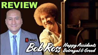 BOB ROSS HAPPY ACCIDENTS BETRAYAL  GREED Netflix Documentary Review 2021