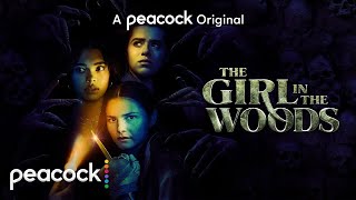The Girl In The Woods  Official Trailer  Peacock Original