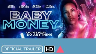 BABY MONEY Official Trailer Movie 2021