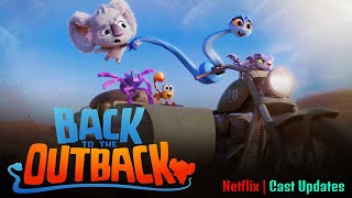 Back to the Outback Cast Updates Why It got Delayed Release on Netflix