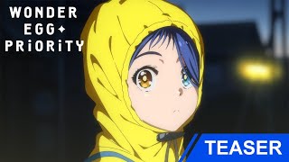 WONDER EGG PRIORITY  OFFICIAL TEASER English Sub