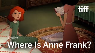 WHERE IS ANNE FRANK Trailer  TIFF 2021