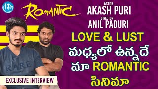 Love  Lust    Romantic   Akash Puri  Director Anil Paduri Exclusive Interview