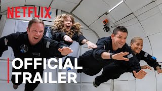 Countdown Inspiration4 Mission To Space  Official Trailer  Netflix