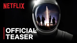 Countdown Inspiration4 Mission To Space  Official Teaser  Netflix