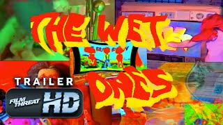 THE WET ONES  Official HD Trailer 2021  ANDY DICK  Film Threat Trailers