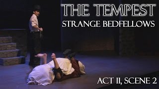 Strange Bedfellows  Act II Scene 2  The Tempest Summer 2014