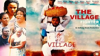 The Village Fighter Season 4    2015 Latest Nigerian Nollywood  Movie