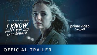 I Know What You Did Last Summer  Official Trailer  New Horror Series 2021  Amazon Original