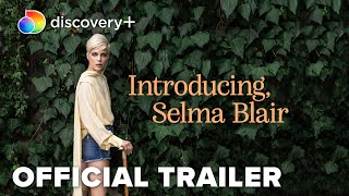 Introducing Selma Blair  Official Trailer  discovery