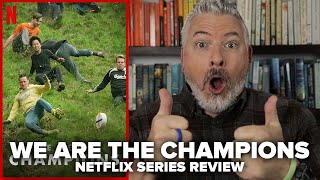 We Are the Champions 2020 Netflix Series Review