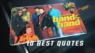 Band of the Hand 1986  10 Best Quotes