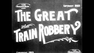 The Great Train Robbery 1903 Directed by Edwin S Porter