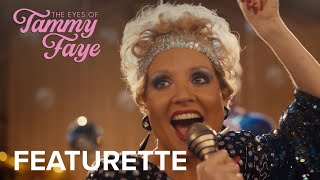 THE EYES OF TAMMY FAYE  Note Perfect Featurette  Searchlight Pictures