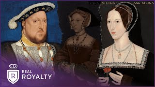 Lust To Loathing Henry VIII  Anne Boleyns Turbulent Love Life  Henry  Anne  Real Royalty
