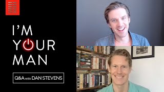 IM YOUR MAN  QA with Dan Stevens  Bleecker Street