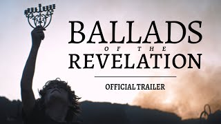 BALLADS OF THE REVELATION  Official Trailer  2020