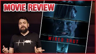 Wired Shut 2021 Movie Review