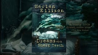 Harlan Ellison Dreams With Sharp Teeth