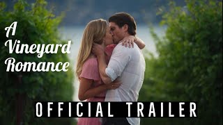 A Vineyard Romance  2021  HD Trailer  Romance  Rebecca Olson Marcus Rosner Lisa MacFadden