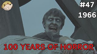 100 YEARS OF HORROR 47 The Plague of the Zombies 1966