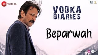 Beparwah  Vodka Diaries  Kay Kay Raima Sen  Mandira Bedi  Parvaaz Band