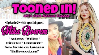 Tooned In With Aria  Ep 2 W Mika Boorem  actress writer  director Hollywoodcon  more 