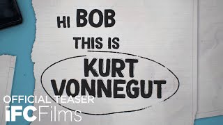 Kurt Vonnegut Unstuck in Time  Teaser Announcement  HD  IFC Films