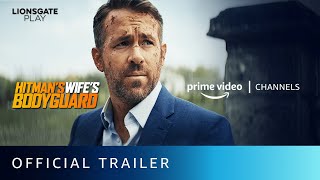 Hitmans Wifes Bodyguard  Official Trailer  Amazon Prime Video Channels  Lionsgate Play
