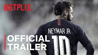 Neymar The Perfect Chaos  Official Trailer  Netflix